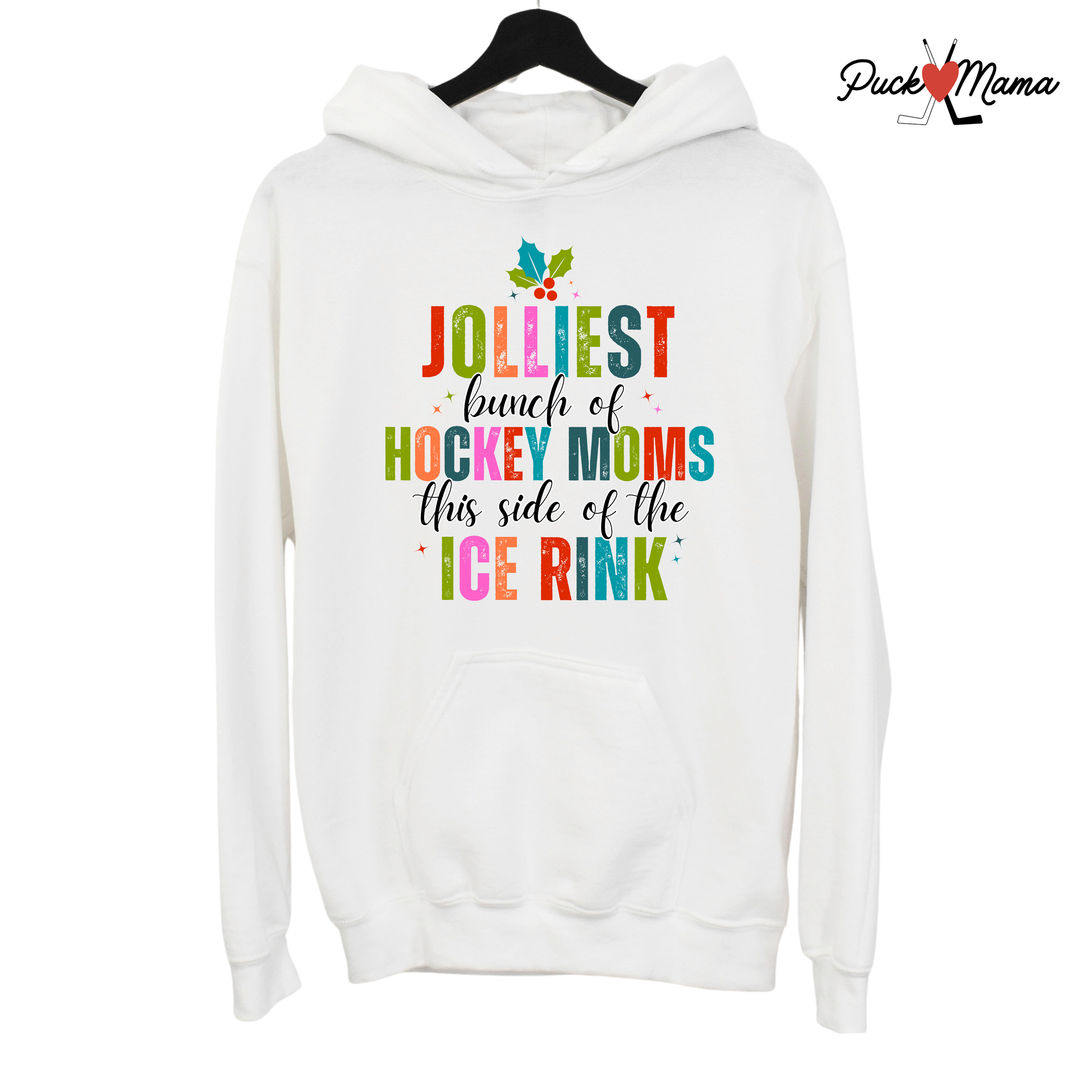 Jolliest Bunch of Hockey Moms Hooded Sweatshirt