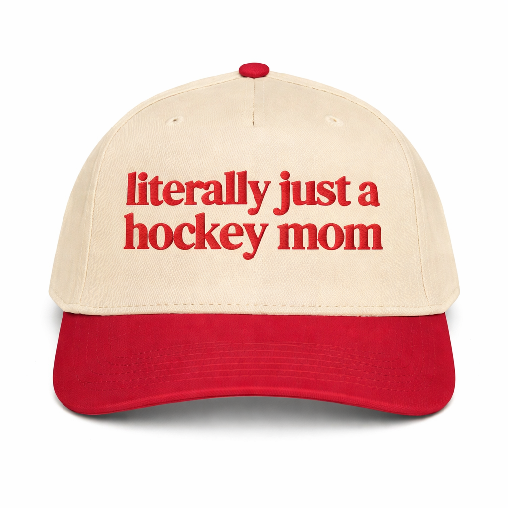 Literally just a hockey mom embroidered hat