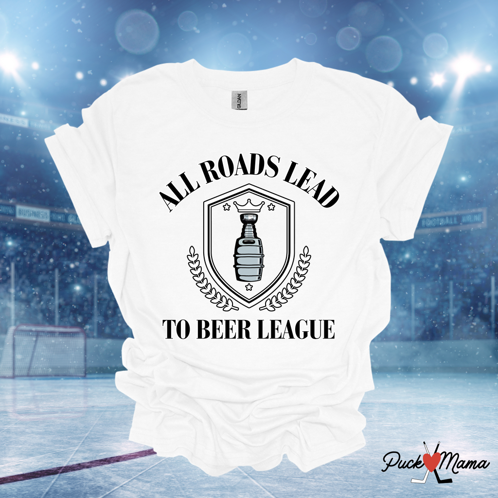 All Roads Lead to Beer League Hockey Unisex Tee