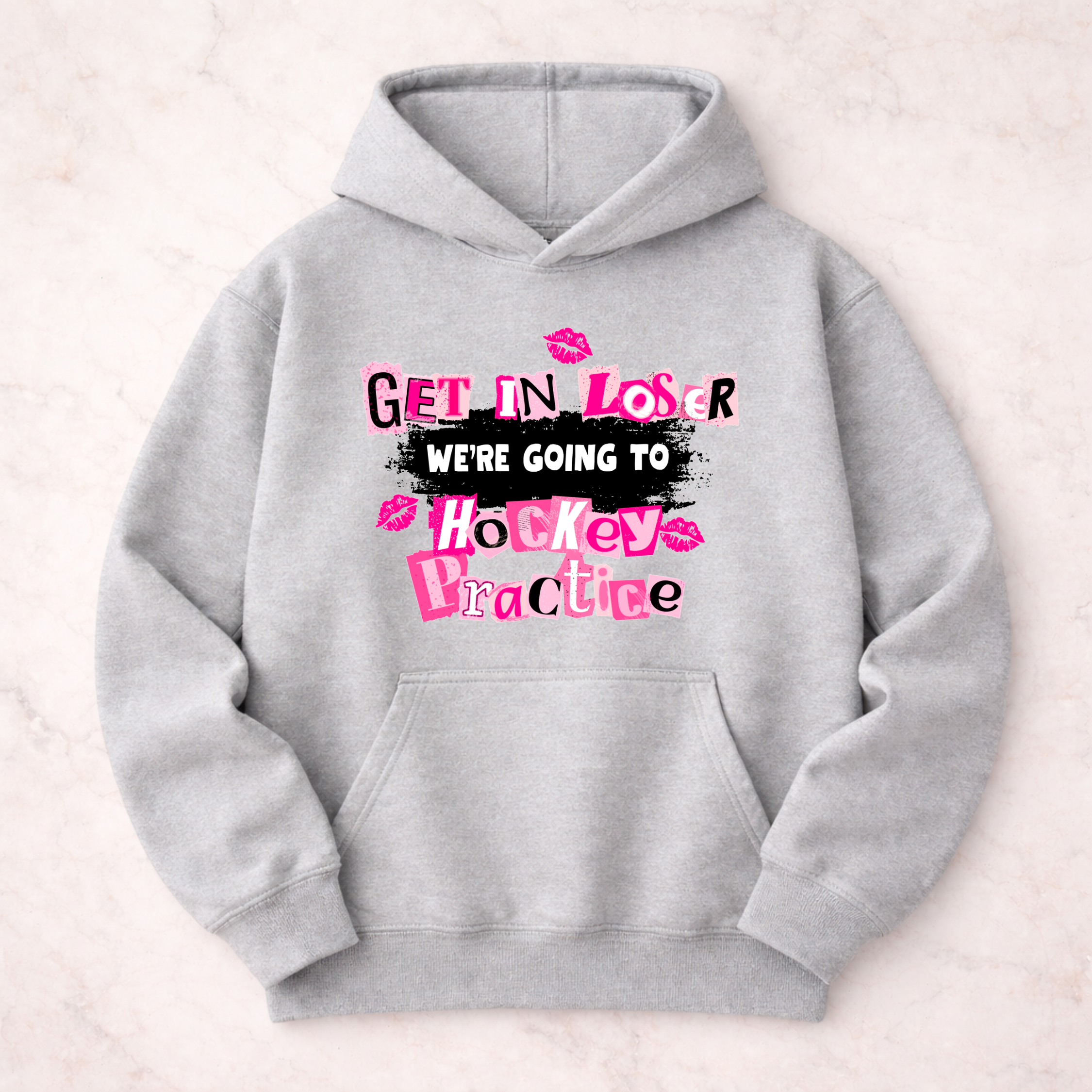 Get in Loser, We’re Going to Hockey Practice Hooded Sweatshirt