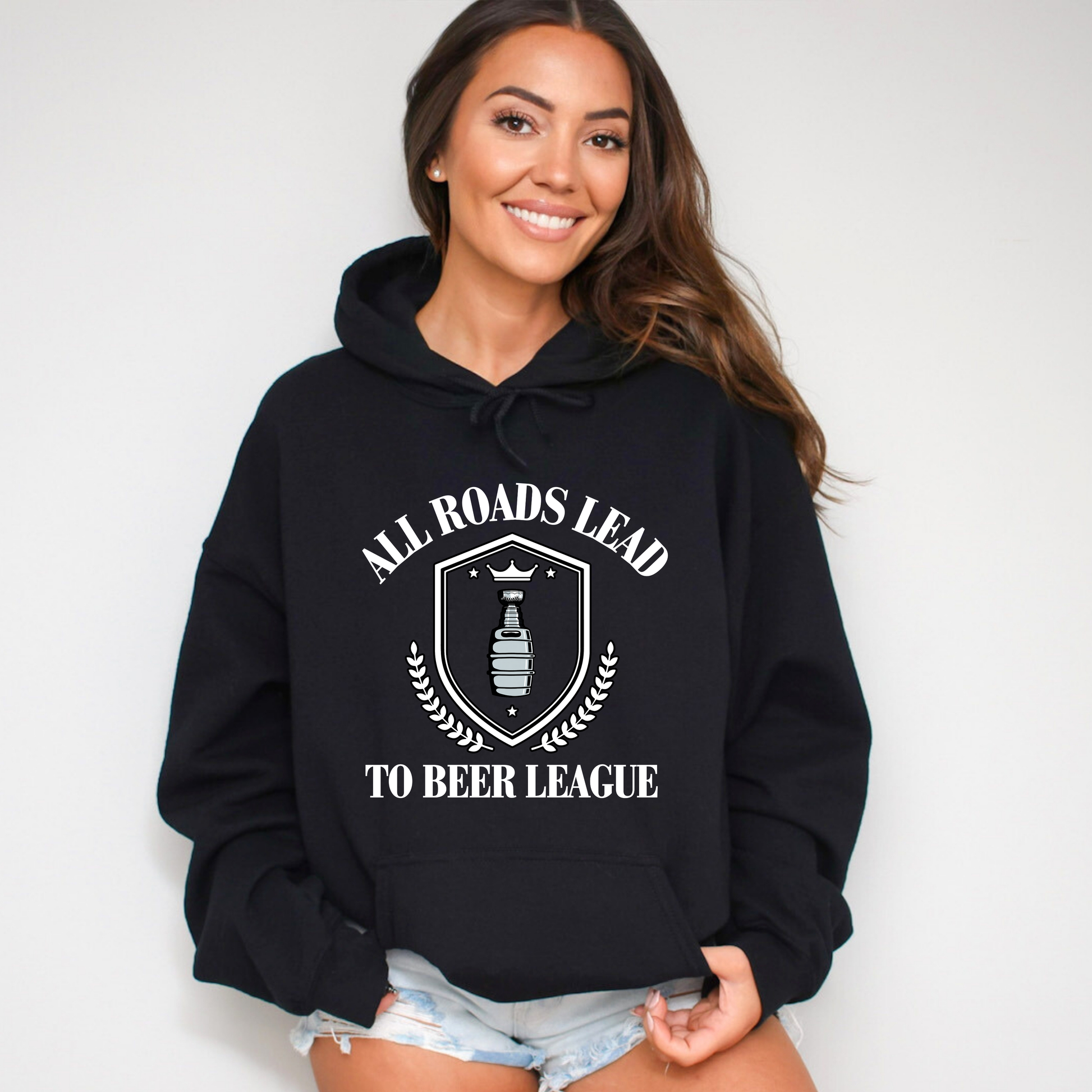 All Roads Lead to Beer League Hockey Hooded Sweatshirt
