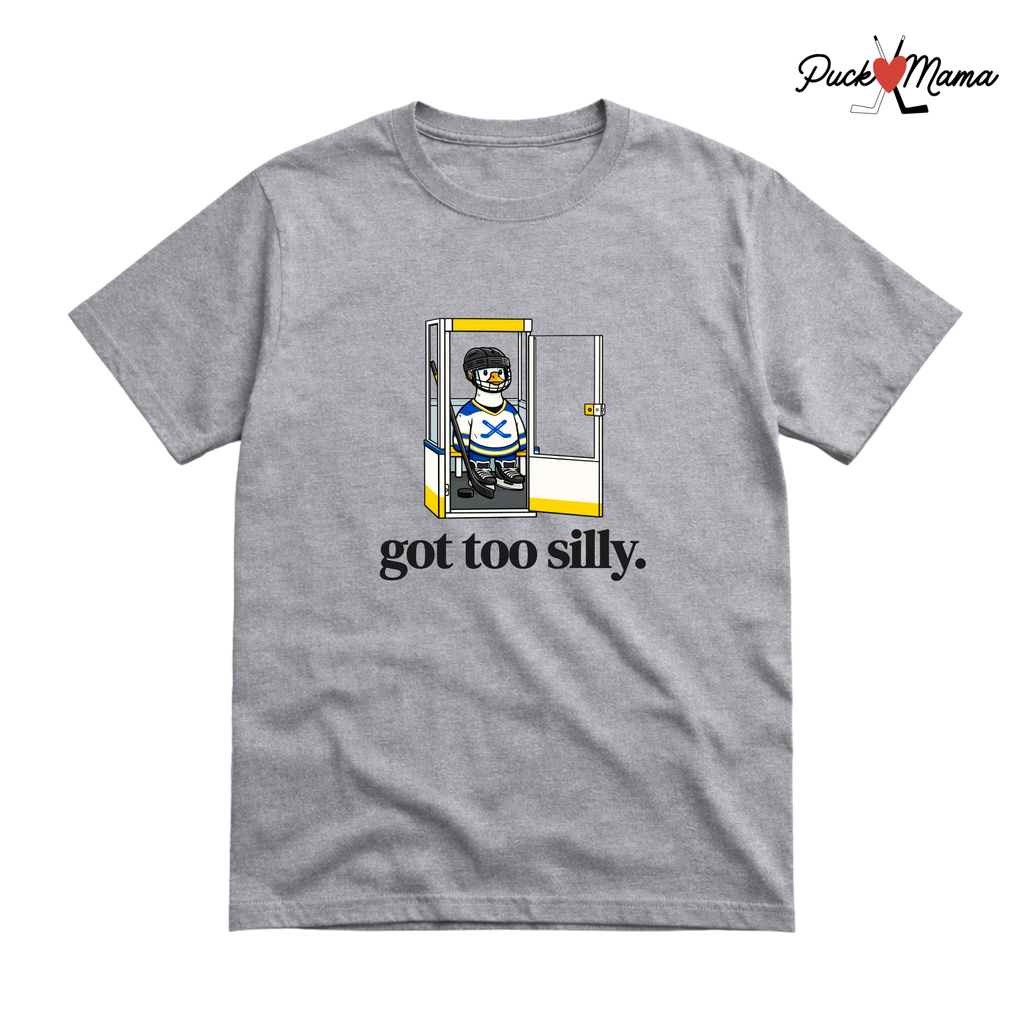 Got Too Silly Hockey Goose Tee