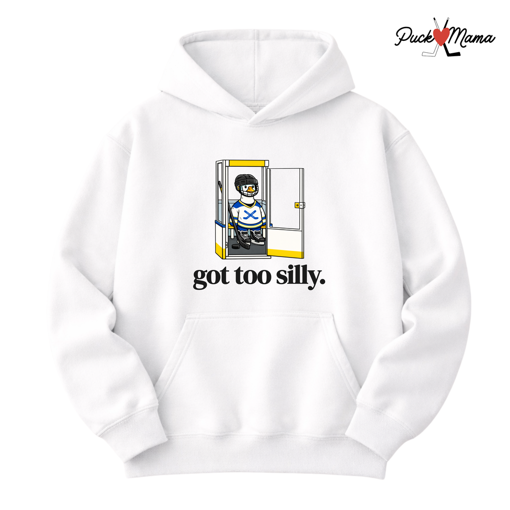 Got Too Silly Hockey Goose Hooded Sweatshirt