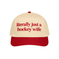Literally just a hockey WIFE embroidered hat